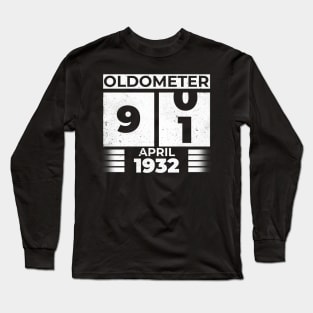 Oldometer 91 Years Old Born In April 1932 Long Sleeve T-Shirt